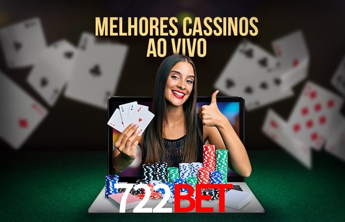 A Experiência Imersiva dos Cassinos Ao Vivo no 722bet